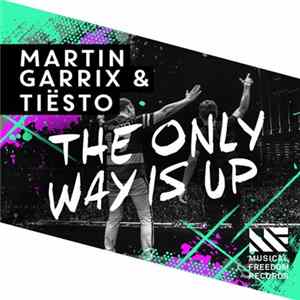 Martin Garrix & Tiësto - The Only Way Is Up Album