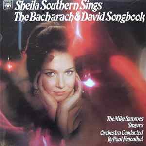 Sheila Southern, The Mike Sammes Singers, Orchestra Conducted By Paul Fenoulhet - Sheila Southern Sings The Bacharach & David Songbook Album
