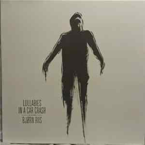 Bjørn Riis - Lullabies In A Car Crash Album