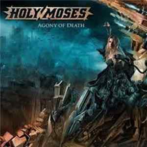 Holy Moses - Agony Of Death Album