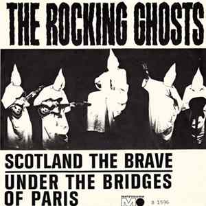 The Rocking Ghosts - Scotland The Brave / Under The Bridges Of Paris Album