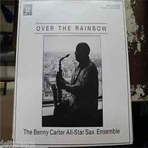 The Benny Carter All-Star Sax Ensemble - Over The Rainbow Album
