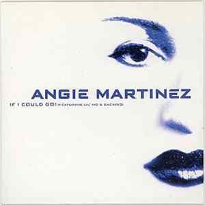 Angie Martinez - If I Could Go! Album
