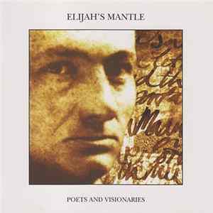 Elijah's Mantle - Poets And Visionaries Album