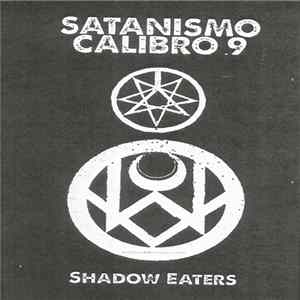 Satanismo Calibro 9 - Shadow Eaters Album