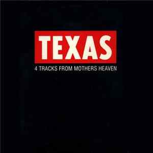 Texas - 4 Tracks From Mothers Heaven Album