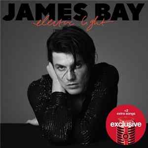James Bay - Electric Light Album