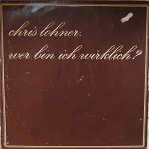Chris Lohner - Wer Bin Ich Wirklich? Album
