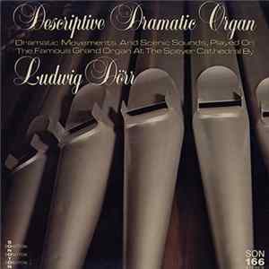 Ludwig Dörr - Descriptive Dramatic Organ Album