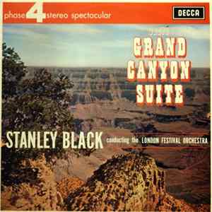 Grofé – Stanley Black conducting the London Festival Orchestra - Grand Canyon Suite Album
