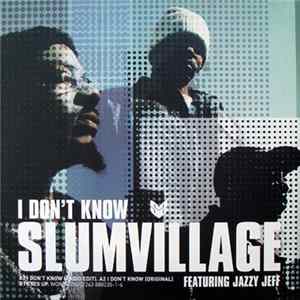 Slum Village - I Don't Know / Eyes Up Album