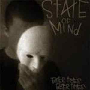 State Of Mind - Bitter Times, Better Times Album