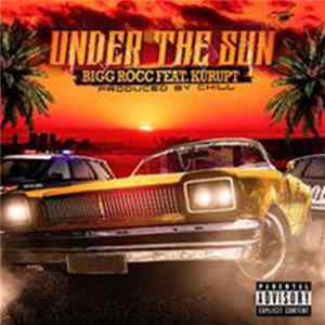 Big Rocc feat. Kurupt - Under The Sun Album