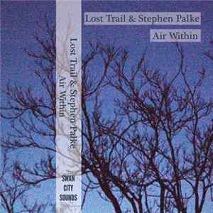 Lost Trail, Stephen Palke - Air Within Album