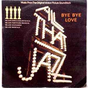 Various - All That Jazz - Music From The Original Motion Picture Soundtrack. Bye Bye Love Album
