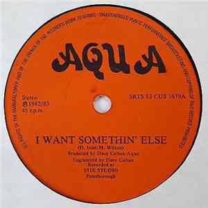 Aqua - I Want Somethin’ Else Album