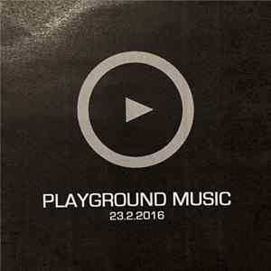 Various - Playground Music 23.2.2016 Album