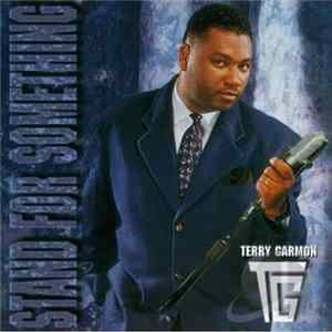 Terry Garmon - Stand For Something Album