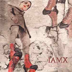 IAMX - Volatile Times Remix EP Album