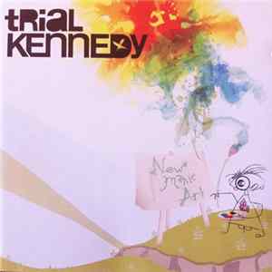 Trial Kennedy - New Manic Art Album
