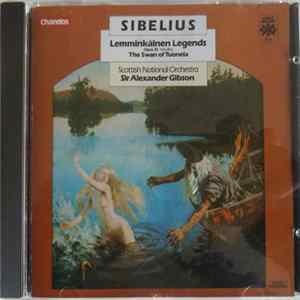 Jean Sibelius, Sir Alexander Gibson, Scottish National Orchestra - Lemminkäinen Legends, Opus 22. Including The Swan Of Tuonela Album