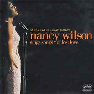 Nancy Wilson - Guess Who I Saw Today: Nancy Wilson Sings Songs Of Lost Love Album