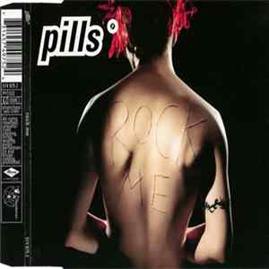 Pills - Rock Me Album