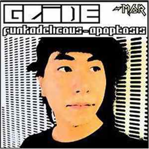 Glide - Funkadelicious / Apoptosis Album