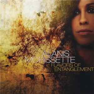 Alanis Morissette - Flavors Of Entanglement Album