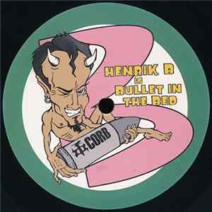 Henrik B - Bullet In The Bed Album