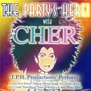 T.P.H. Productions - The Party's Here! With Cher Album