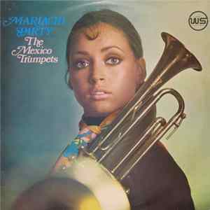 The Mexico Trumpets - Mariachi Party Album