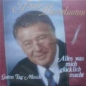 Fred Bertelmann - Alles Was Mich Glücklich Macht Album