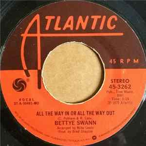 Bettye Swann - All The Way In Or All The Way Out / Doing For The One I Love Album