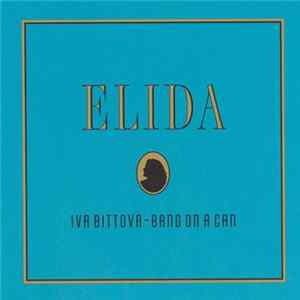 Iva Bittová - Bang On A Can - Elida Album