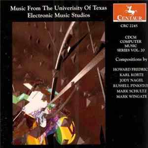 Various - CDCM Computer Music Series Vol. 20: University Of Texas Electronic Music Studios Album