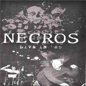 Necros - Live In '85 Album