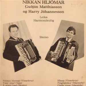 Guðjón Matthíasson og Harry Jóhannesson - Nikkan Hljómar – 6 Harmónikkulög Album