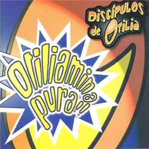 Discípulos De Otilia - Otiliamina Pura! Album