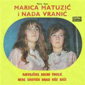 Marica Matuzić I Nada Vranić - Djevojčica Bolno Tuguje / Mene Siroticu Dragi Više Neće Album