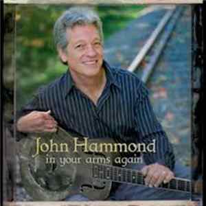 John Hammond - In Your Arms Again Album