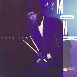 T.S. Monk - Take One Album