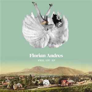 Florian Andres - Feel Up! Album