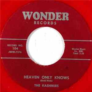 The Kashmirs - Heaven Only Knows / Tippi-Tippi-Wang-Wang Album