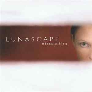 Lunascape - Mindstalking Album