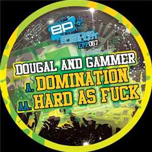 Dougal And Gammer - Domination / Hard As Fuck Album
