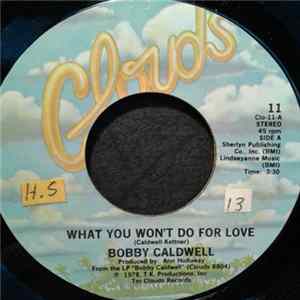 Bobby Caldwell - What You Won't Do For Love Album