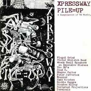 Various - Xpressway Pile=Up (A Compilation Of Nz Music) Album