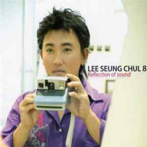 Lee Seung Chul - Lee Seung Chul 8 Reflection Of Sound Album