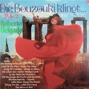 Roberto Delgado - Die Bouzouki Klingt... Vol. 2 Album